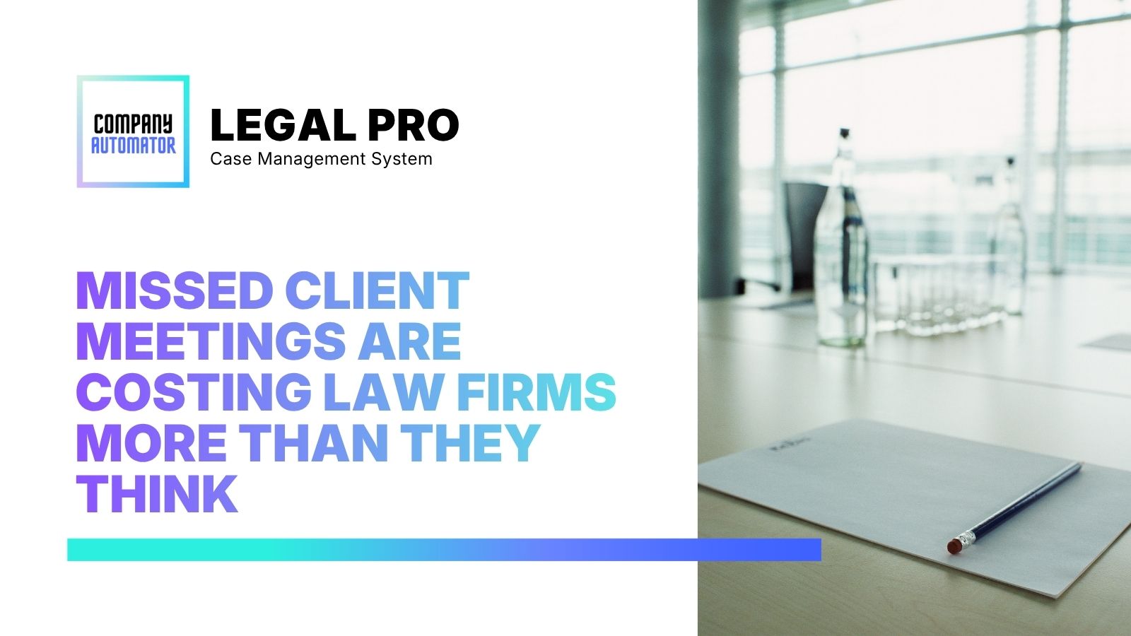Missed Client Meetings Are Costing Law Firms More Than They Think